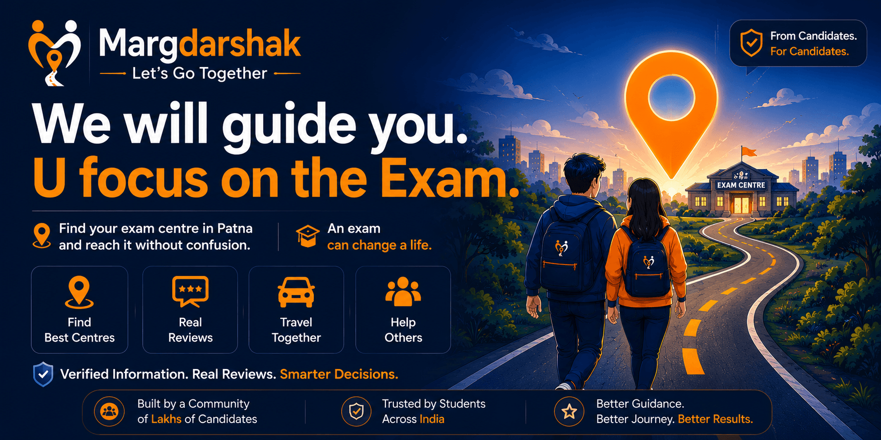 Margdarshak: We'll guide you. You focus on the Exam. Find your exam centre in Patna and reach it without confusion. An exam can change a life.
